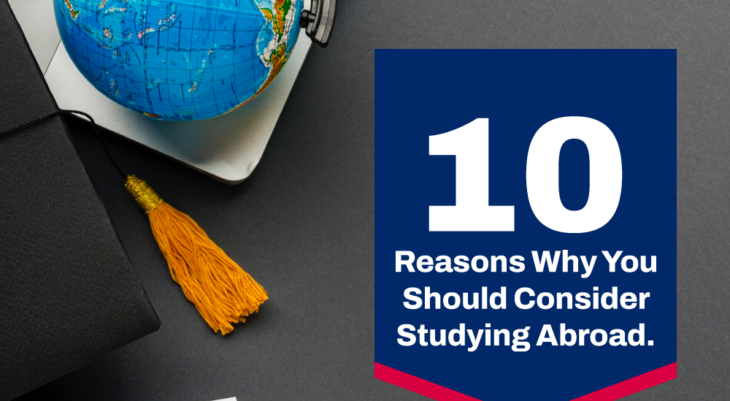 10 Reasons Why You Should Consider Studying Abroad
